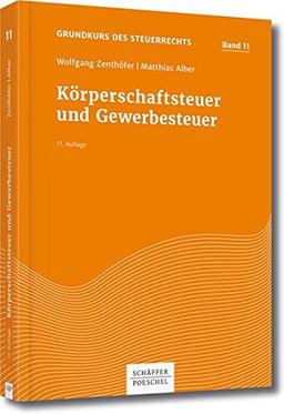 Körperschaftsteuer und Gewerbesteuer (Grundkurs des Steuerrechts)