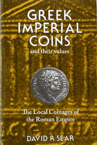 Greek Imperial Coins and Values: Local Coinages of the Roman Empire