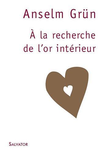 A la recherche de l'or intérieur