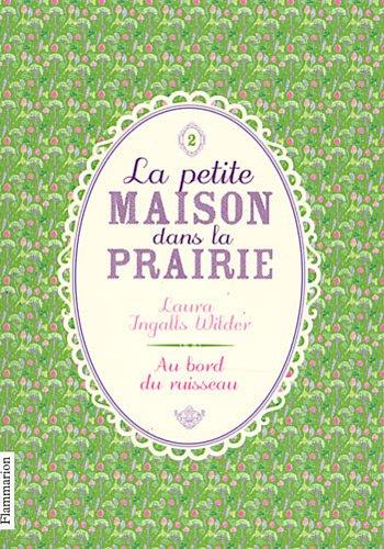 La petite maison dans la prairie. Vol. 2. Au bord du ruisseau