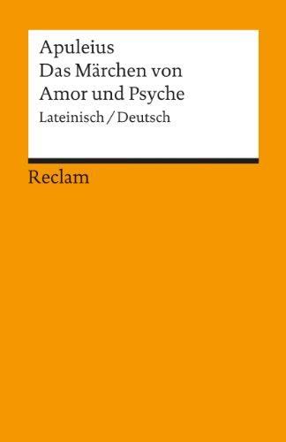 Das Märchen von Amor und Psyche: Lat. /Dt