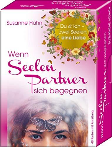 Wenn Seelenpartner sich begegnen - Du & ich – zwei Seelen, eine Liebe: - 48 Karten mit Anleitung