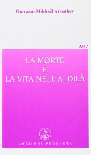 La morte e la vita nell'aldilà (Opera omnia)