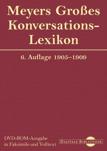 Meyers Großes Konversationslexikon, 1 DVD-ROM Für MS Windows 95/98/ME/NT/2000/XP oder MacOS 10.2. Faksimile und Volltext