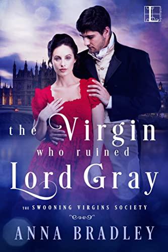 The Virgin Who Ruined Lord Gray (The Swooning Virgins Society, Band 1)