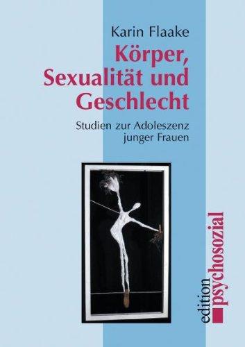 Körper, Sexualität und Geschlecht: Studien zur Adoleszenz junger Frauen