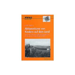 Aktionsräume von Kindern in der Stadt. Eine Untersuchung im Auftrag der Stadt Freiburg