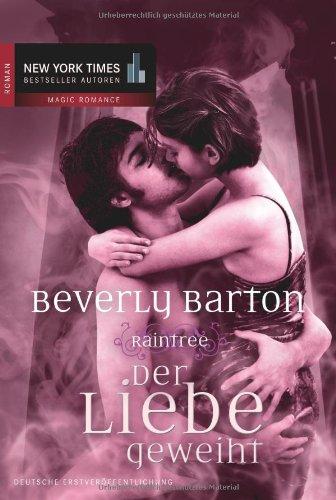 Raintree 3: Der Liebe geweiht