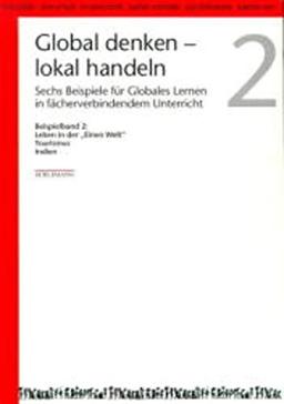 Global denken, lokal handeln, in 2 Bdn., Bd.2, Leben in der 'Einen Welt', Tourismus, Indien (Global denken - lokal handeln. Sechs Beispiele für Globales Lernen in fächerverbindendem Unterricht)