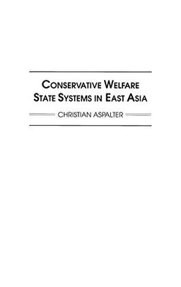 Conservative Welfare State Systems in East Asia