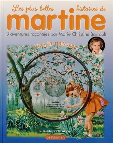 Les plus belles histoires de Martine. Vol. 19. Vive la nature ! : 3 aventures