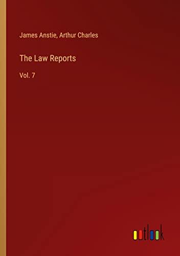 The Law Reports: Vol. 7