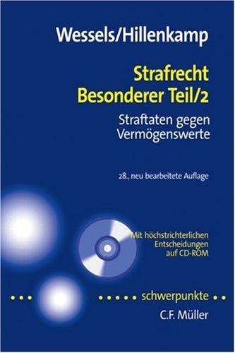 Strafrecht Besonderer Teil/2: Straftaten gegen Vermögenswerte - Mit höchstrichterlichen Entscheidungen auf CD-ROM