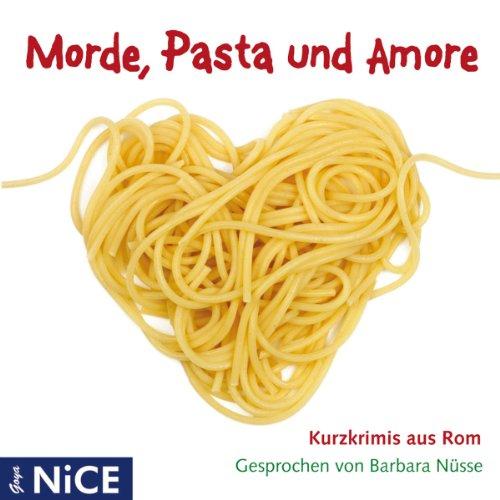 Morde,Pasta und Amore-Kurzkrimis aus Rom