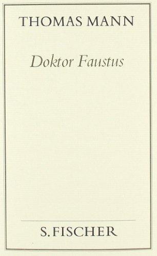 Doktor Faustus: Das Leben des deutschen Tonsetzers Adrian Leverkühn erzählt von einem Freunde