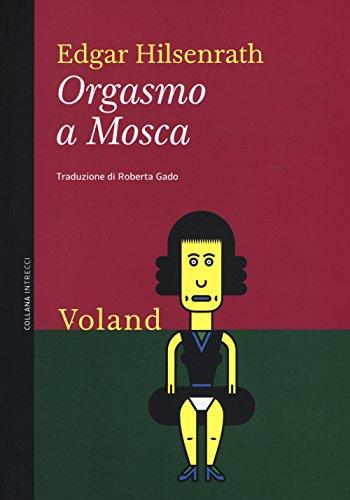 Orgasmo a Mosca (Intrecci)