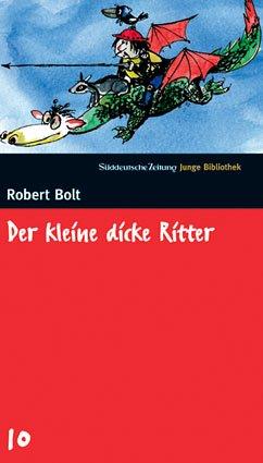 Der kleine dicke Ritter. SZ Junge Bibliothek Band 10