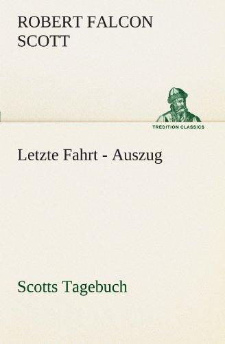 Letzte Fahrt - Auszug: Scotts Tagebuch (TREDITION CLASSICS)