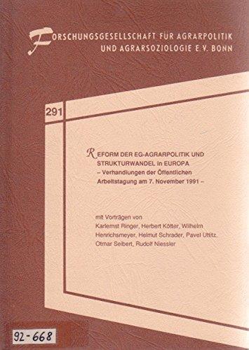 Reform der EG-Agrarpolitik und Strukturwandel in Europa. Verhandlungen der öffentlichen Arbeitstagung am 7. November 1991