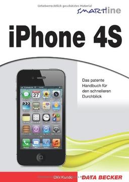 Smartline: iPhone 4S: Das patente Handbuch für den schnelleren Durchblick