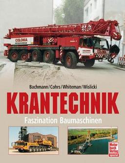 Krantechnik. Faszination Baumaschinen