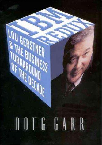 IBM Redux: Lou Gerstner and the Business Turnaround of the Decade