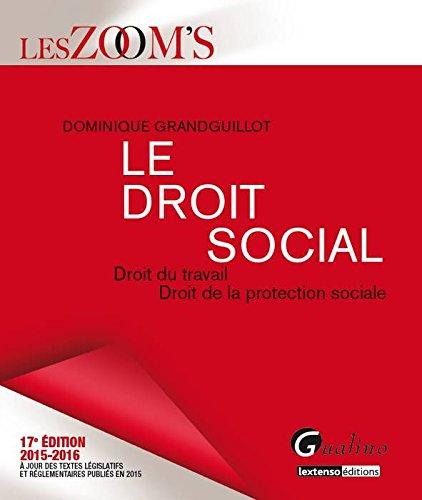 Le droit social : droit du travail, droit de la protection sociale : 2015-2016