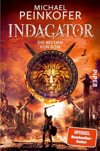 Indagator – Die Bestien von Rom: Ein Fantasyabenteuer zur Zeit der Römer