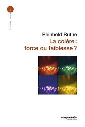 La colère, force ou faiblesse ?