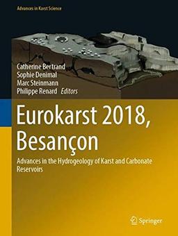 Eurokarst 2018, Besançon: Advances in the Hydrogeology of Karst and Carbonate Reservoirs (Advances in Karst Science)