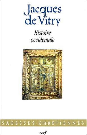 Histoire occidentale. Historia occidentalis : tableau de l'Occident au XIIIe siècle