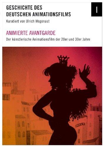 Animierte Avantgarde - Der künstlerische Animationsfilm im Deutschland de 20er und 30er Jahre