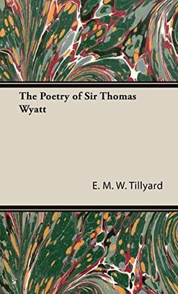 The Poetry of Sir Thomas Wyatt