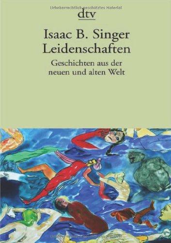 Leidenschaften: Geschichten aus der neuen und der alten Welt