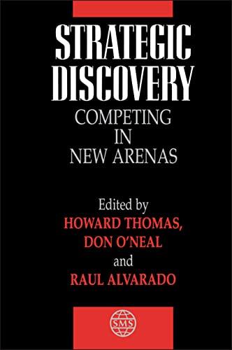 Strategic Discovery: Competing in New Arenas (Strategic Management Series)