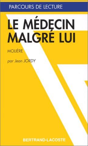 Le Médecin malgré lui, Molière