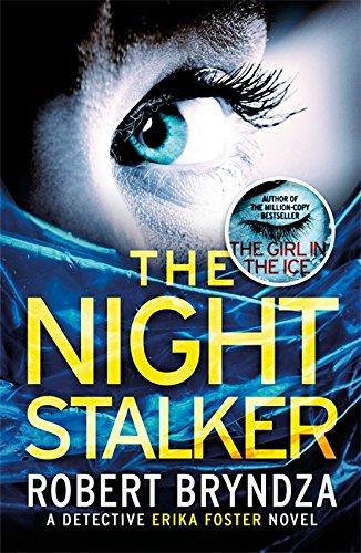 The Night Stalker: A chilling serial killer thriller (Detective Erika Foster, Band 2)