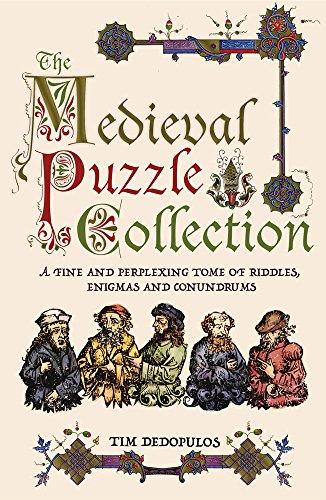 The Medieval Puzzle Collection: A Fine Perplexing Tome of Riddles, Enigmas and Con