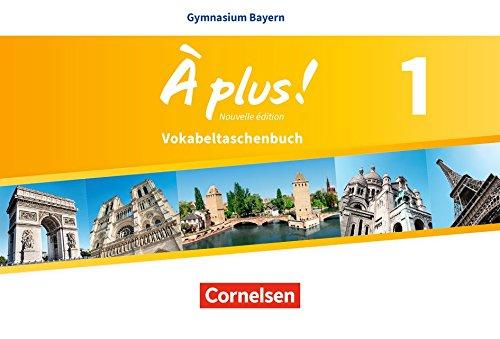 À plus ! - Nouvelle édition - Bayern: Band 1: 6. Jahrgangsstufe - Vokabeltaschenbuch