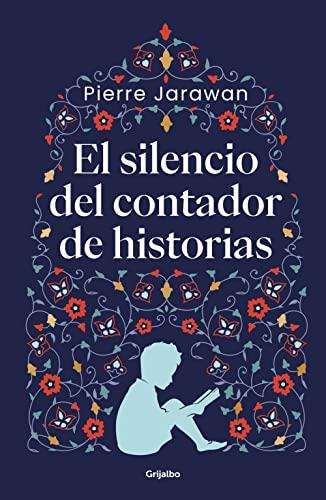 El silencio del contador de historias (Grijalbo Narrativa)