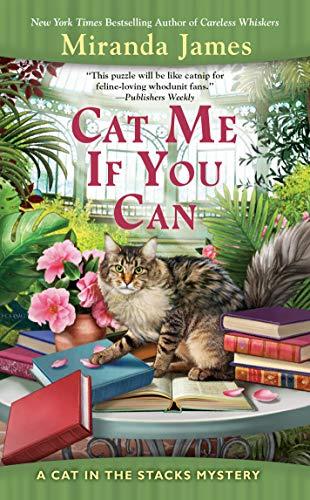 Cat Me If You Can (Cat in the Stacks Mystery, Band 13)