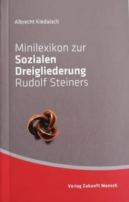 Minilexikon zur Sozialen Dreigliederung Rudolf Steiners