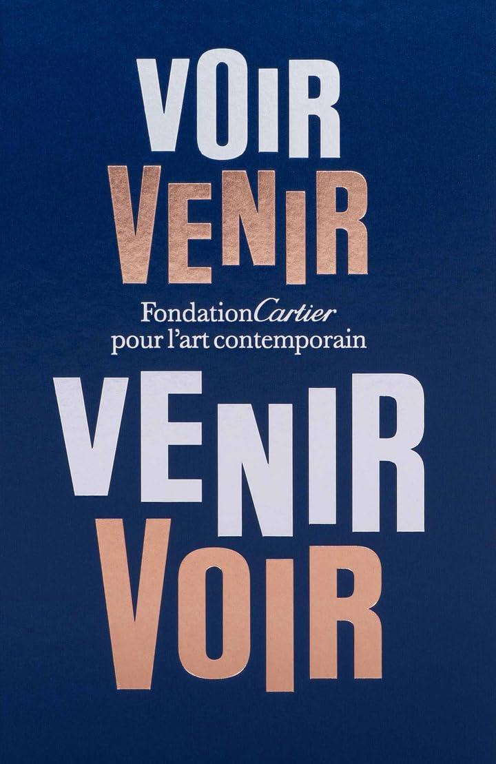 Voir venir, venir voir : Fondation Cartier pour l'art contemporain