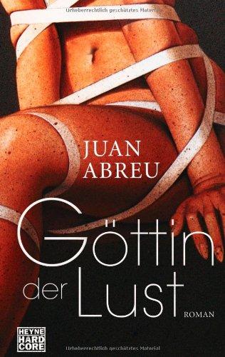 Göttin der Lust: Roman