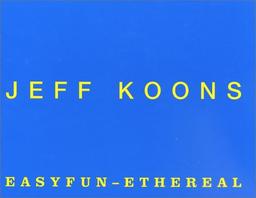 Jeff Koons. Easyfun - Ethereal