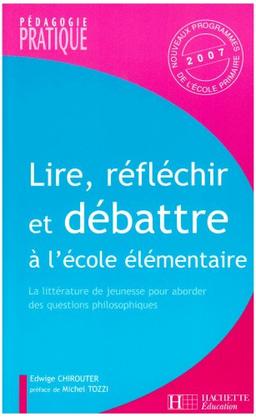 Lire, réfléchir et débattre à l'école élémentaire : la littérature de jeunesse pour aborder des questions philosophiques