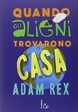 Quando gli alieni trovarono casa