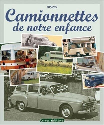 Camionnettes de notre enfance : 1945-1975