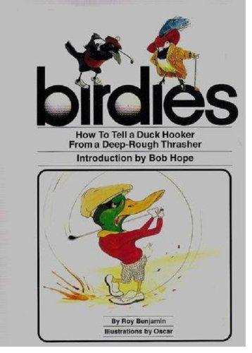 Birdies: How to Tell a Duck Hooker from a Deep-Rough Thrasher