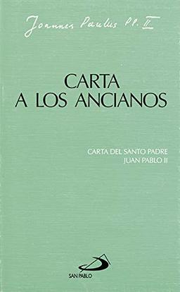 Carta a los ancianos: Carta de Juan Pablo II (Encíclicas-documentos)